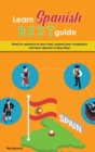 Learn Spanish Best Guide : Read for pleasure at your level, expand your vocabulary and learn Spanish in Easy Way! - Book