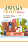 Spanish Short Stories : How to speak Spanish with Stories and Conversations for Travel and Everyday - Book