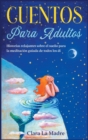Cuentos para adultos : Historias relajantes sobre el sueno para la meditacion guiada de todos los dias [Bedtime Stories for Adults, Spanish Edition] - Book