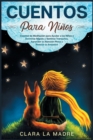 Cuentos para ninos : Cuentos de Meditacion para Ayudar a los Ninos a Dormirse Rapido y Sentirse Tranquilos, Aprender la Atencion Plena y Reducir la Ansiedad [Bedtime Stories for Kids, Spanish Edition] - Book