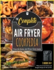 The Complete Air Fryer Cookpedia [3 in 1] : The Time-Saving Cookbook to Prepare 150+ Easy, Fast and Delicious Shades of Recipes and Boost Your Body Energy - Book
