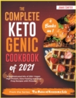 The Complete Ketogenic Cookbook of 2021 [4 Books in 1] : A Sophisticated Mix of 200+ Vegan High-Protein, Keto-Fasting and Meal Prep Recipes with Pictures - Book