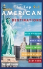 The Top 9+1 North America Destinations for family and Co. : Everything you need to know to travel North America on a Budget with your family and make your dream holiday become reality in 2021 - Book
