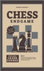 Chess Endgame Strategies Crash Course : 13+1 Game-Changing Strategies to Achieve Checkmate when You Are Doomed - Book