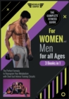 The Complete Fitness Guide for Women and Men for All Ages [3 Books 1] : The Perfect Formula to Reprogram Your Metabolism with Short but Intense Training Circuits - Book
