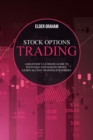 Stock options trading : A Beginner's Ultimate Guide to Investing and Making Profit. Learn All Day Training Strategies - Book