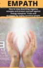 Empath : How to stop absorbing negative energies and protect yourself against energy vampires. Tricks and strategies for highly sensitive people. - Book