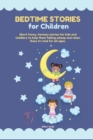 Bedtime Stories for Children : Short funny, fantasy stories for kids and toddlers to help them fall asleep and relax. Easy to read for all ages - Book