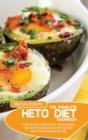 The Complete Keto Diet Cookbook : A Step-By-Step Guide To Easy, Simple & Basic Keto Meal Prep Recipes For Everyone Who Wants To Improve His/Her Life - Book