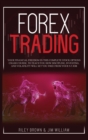 Forex Trading : Your Financial Freedom in This Complete Stock Options Crash Course, To Teach You How Discipline, Investing, and Volatility Will Set You Free From Your 9-5 Job - Book