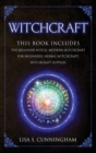 Witchcraft : THIS BOOK INCLUDES: The Beginner Witch Modern Witchcraft for Beginners Herbal Witchcraft Witchcraft Supplies - Book