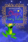 Bedtime Stories for Kids : Classic Fairy Tales. The Most Beloved Short Stories to Help Children Sleep at Night - Book