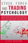 Stock, Forex and Trading Psychology : Learn an Investing Strategy for Making Big Profits and Establish a Passive Income Source from Your Day Trading Activity. How to Improve Mindset for Managing Swing - Book