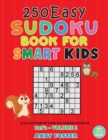 +250 Easy Sudoku Book for Smart Kids - Volume 2 : A Collection of Over 250 Sudoku Puzzles 9x9's with Solutions - Easy to Medium - Large Print - Book