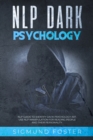 NLP Dark Psychology : NLP Guide to Identify Dark Psychology Art. Use NLP Manipulation for Reading People and Their Personality - Book