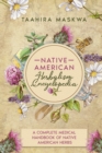 Native American Herbalism Encyclopedia : A Complete Medical Handbook of Native American Herbs - Book