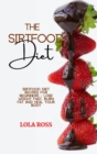 The Sirtfood Diet : Sirtfood Diet R&#1077;ci&#1088;es for B&#1077;ginn&#1077;rs - Los&#1077; W&#1077;ight F&#1072;st, Burn Fat &#1072;nd H&#1077;al Your Body - Book