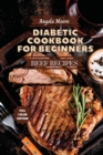 Diabetic Cookbook for Beginners - Beef Recipes : Great-tasting, Easy, and Healthy Recipes for Every Day - Book