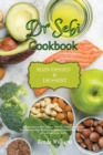 Dr Sebi Recipe Book - Main Dishes and Dessert : 61 Tasty and Easy-Made Recipes to Naturally Cleanse your Liver, Lose Weight and Lower High Blood Pressure. Detox your Body through the Alkaline Diet and - Book