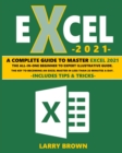 Excel 2021 : A Complete Step-by-Step Illustrative Guide from Beginner to Expert. Includes Tips & Tricks - Book