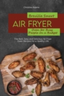 Breville Smart Air Fryer Oven for Busy People on a Budget : The Best, Easy and Delicious Air Fryer Oven Recipes for a Healthy Life - Book