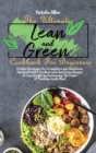 The Ultimate Lean And Green Cookbook For Beginners : Proven Strategies On A Complete Lean And Green Diet Book With Effortless Lean And Green Recipes To Lose Weight By Harnessing The Power Of "Fuelings - Book