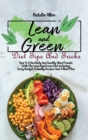 Lean And Green Diet Tips And Tricks : How To Effectively And Quickly Shed Pounds With The Lean And Green Diet Including Tasty Budget-Friendly Recipes And A Meal Plan - Book