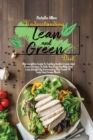 Understanding Lean And Green Diet : The Complete Guide To Fueling Hacks & Lean And Green Recipes To Help You Keep Healthy And Lose Weight By Harnessing The Power Of Lean And Green Meals - Book