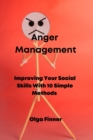 Anger Management : Improving Your Social Skills With 10 Simple Methods - Book