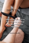 Dirty Talk : How to Introduce it to Your Partner and live the best moments toghether - Book