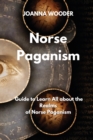 Norse Paganism : Guide to Learn All about the Realms of Norse Paganism - Book