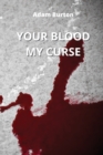 Your Blood My Curse - Book