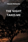 The Night Takes Me - Book