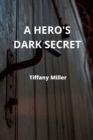 A Hero's Dark Secret - Book