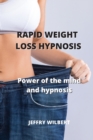 Rapid Weight Loss Hypnosis : Power of the mind and hypnosis - Book