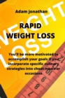 Rapid Weight Loss : You'll be more motivated to accomplish your goals if you incorporate speciJc culinary strategies into cheat meals or occasions - Book