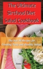 The Ultimate Sirtfood Diet Salad Cookbook : The best 50 recipes for creating tasty and healthy salads - Book