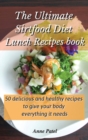 The Ultimate Sirtfood Diet Lunch Recipes book : 50 delicious and healthy recipes to give your body everything it needs - Book