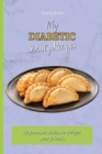 My Diabetic Daily Recipes : 50 fantastic dishes to delight your friends - Book