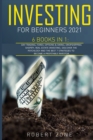 Investing For Beginners 2021 : 6 Books In 1: Day Trading, Forex, Options And Swing, Dropshipping Shopify, Real Estate Investing. Discover The Psychology And The Best 7 Strategies To Become a Profitabl - Book