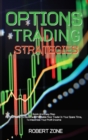 Options Trading Strategies : Quick And Easy Step By Step Guide To Become A Profitable Floor Trader In Your Spare Time, To Maximize Your Profit Income - Book