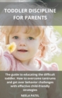 TODDLER PARENTING FOR BEGINNERS 2 Manuscripts : Toddler Discipline for Parents and Potty Training for Parents - Book