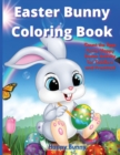 Easter Bunny Coloring Book : Count the Eggs Funny Happy Easter Activity for Toddlers and Preschool - Book