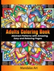 Adult Coloring Book : Abstract Patterns with Amazing, Easy and Relaxing Pages - Book