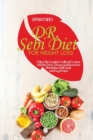 DR. Sebi Diet for Weight Loss : Follow The Complete Cookbook For Your Sebi Diet. Detox, Cleanse and Boost Your Metabolism With Quick and Easy Recipes - Book