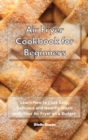 Air Fryer Cookbook for Beginners : Learn How to Cook Easy and Delicious Healthy Meals with Your Air Fryer on a Budget - Book