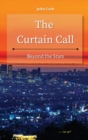 The Curtain Call : Beyond the Stars - Book