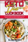Keto Diet Cookbook : Quick & Easy Recipes for Delicious Meal Plan, Low-Carb Desserts, Cookies and Snacks for Rapid Weight Loss - Book