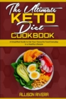 The Ultimate Keto Diet Cookbook : A Simplified Guide to Eat Your Favourite Food Everyday in a Healthy Lifestyle - Book