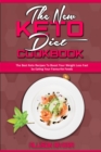 The New Keto Diet Cookbook : The Best Keto Recipes To Boost Your Weight Loss Fast by Eating Your Favourite Foods - Book